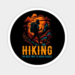 Hiking- The Best Way To Avoid People funny Magnet